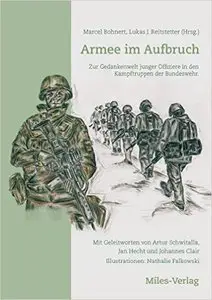 Armee im Aufbruch: Zur Gedankenwelt junger Offiziere in den Kampftrupp