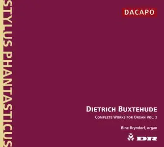 Dietrich Buxtehude - Complete Works for Organ, Volume 2 - Bine Bryndorf (2004) {Dacapo 8.226008}