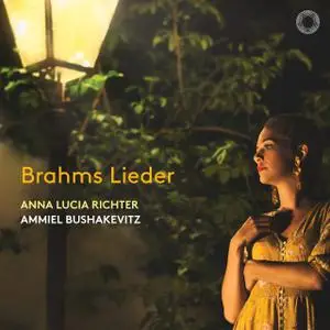 Anna Lucia Richter & Ammiel Bushakevitz - Brahms: Lieder (2022) [Official Digital Download 24/96]