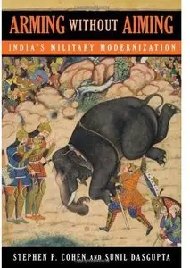 Arming without Aiming: India's Military Modernization [Repost]