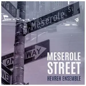 Hevreh Ensemble - Meserole Street (2022) [Official Digital Download 24/96]