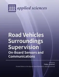 Road Vehicles Surroundings Supervision On-Board Sensors and Communications