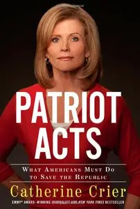Patriot Acts: What Americans Must Do to Save the Republic [Audiobook]