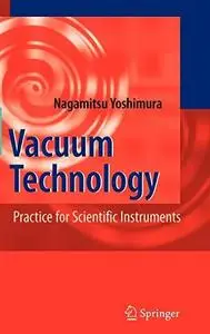 Vacuum technology: practice for scientific instruments