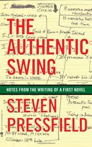The Authentic Swing: Notes from the Writing of a First Novel