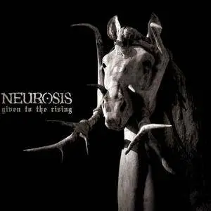 Neurosis - Given To The Rising (2007) {Neurot} **[RE-UP]**