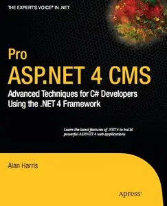 Pro ASP.NET 4 CMS: Advanced Techniques for C# Developers Using the .NET 4 Framework (repost)