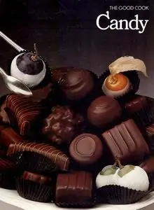 Candy (The Good Cook Techniques & Recipes Series) By The Editors of Time-Life Books [Repost]