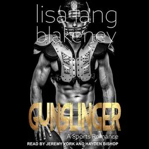 «Gunslinger: A Sports Romance» by Lisa Lang Blakeney