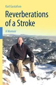 Reverberations of a Stroke: A Memoir (Repost)