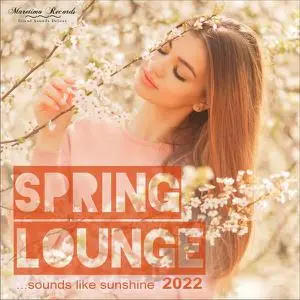 V.A. - Spring Lounge 2022: Sounds Like Sunshine (2022)