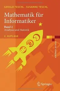 Mathematik für Informatiker: Band 2: Analysis und Statistik (eXamen.press) (German Edition) by Susanne Teschl