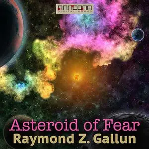 «Asteroid of Fear» by Raymond Gallun
