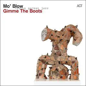 Mo' Blow - Gimme The Boots (2013) (Repost)