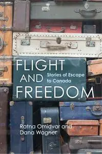 Flight and Freedom: Stories of Escape to Canada