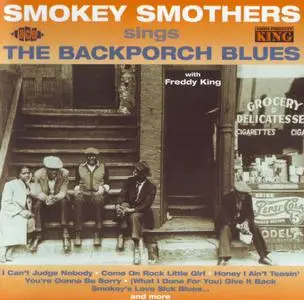 Smokey Smothers - Sings The Backporch Blues (1962) {Ace Records CDCHD858, Reissued & Expanded rel 2002)