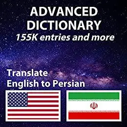 Advanced English Persian Dictionary, has both English and Persian definition, more than 155483 entries