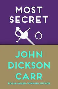 «Most Secret» by John D Carr