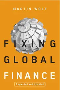 Fixing Global Finance, expanded and updated edition (Repost)