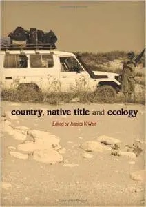 Country, Native Title and Ecology