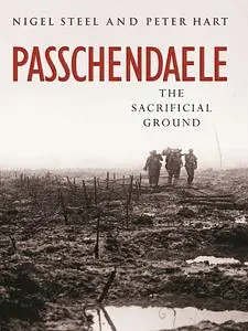 Passchendaele: The Sacrificial Ground