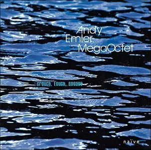 Andy Emler Megaoctet - Crouch, Touch, Engage (2009)