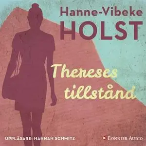 «Thereses tillstånd» by Hanne-Vibeke Holst