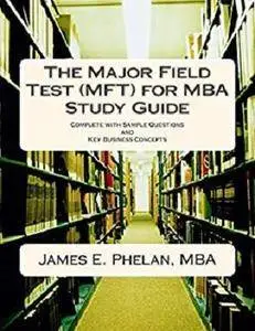 The Major Field Test (MFT) for MBA Study Guide [Kindle Edition]