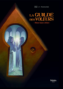 La Guilde des Voleurs - Tome 2 - Messe Basse à Arken