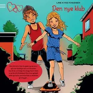 «K for Klara 8: Den nye klub» by Line Kyed Knudsen