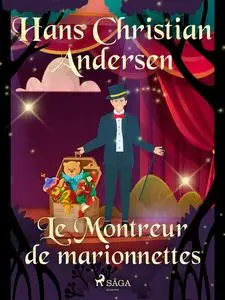 «Le Montreur de marionnettes» by Hans Christian Andersen
