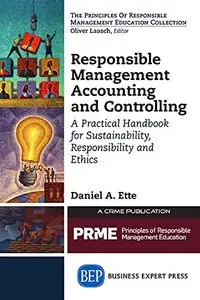 Responsible Management Accounting and Controlling: A Practical Handbook for Sustainability, Responsibility and Ethics