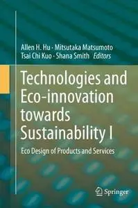 Technologies and Eco-innovation towards Sustainability I: Eco Design of Products and Services (Repost)
