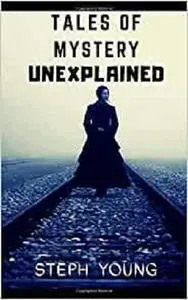 Tales of Mystery Unexplained: Tales of Mystery Unexplained Podcast