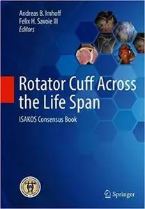 Rotator Cuff Across the Life Span: ISAKOS Consensus Book