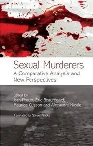 Sexual Murderers: A Comparative Analysis and New Perspectives