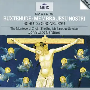 John Eliot Gardiner, The English Baroque, The Monteverdi Choir - Buxtehude: Membra Jesu Nostri (1990)