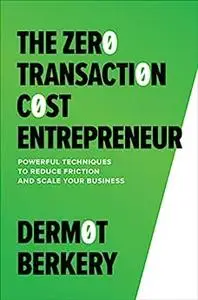 The Zero Transaction Cost Entrepreneur