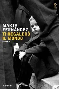 Marta Fernandez - Ti regalero il mondo (Repost)