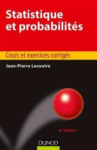 Jean-Pierre Lecoutre, "Statistique et probabilités : Cours et exercices corrigés", 6e éd.