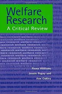 Welfare Research: A Critique Of Theory And Method (Social Research Today)(Repost)