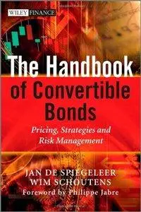 The Handbook of Convertible Bonds: Pricing, Strategies and Risk Management (repost)