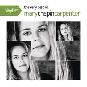 Mary Chapin Carpenter - Playlist: The Very Best Of Mary Chapin Carpenter (2012)