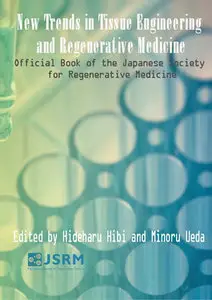 "New Trends in Tissue Engineering and Regenerative Medicine" ed. by Hideharu Hibi and Minoru Ueda