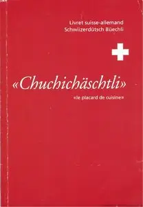 Chuchichäschtli. Livret Suisse-Allemand. Schwiizerdütsch Büechli