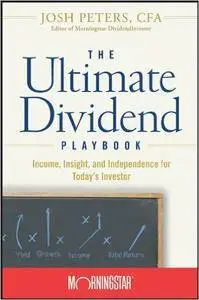 The Ultimate Dividend Playbook: Income, Insight and Independence for Today's Investor (Repost)
