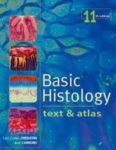 Basic Histology: Text & Atlas (Junqueira's Basic Histology) by Luiz Junqueira