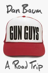 Gun Guys: A Road Trip (Repost)