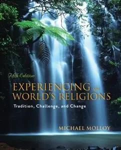 Experiencing the World's Religions, 5 edition (Repost)