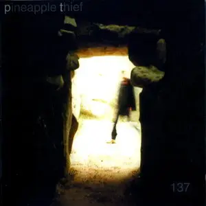 The Pineapple Thief - 137 (2001)